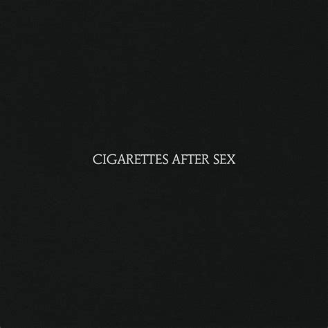 Letras Del Lbum Cigarettes After Sex De Cigarettes After Sex Hot Sex Picture
