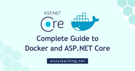 Complete Guide To Docker And Asp Net Core