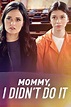 Watch Mommy, I Didn't Do It (2017) Online | Free Trial | The Roku ...