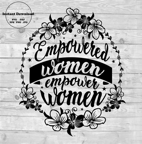 Empowered Women Empower Women Empower Women Svg Feminism Etsy Women