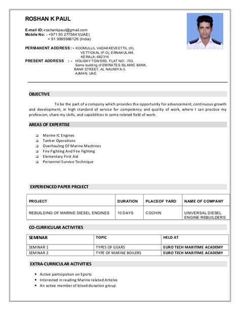 A seaman resume format must muster crisply and cleanly. Resume =Roshan