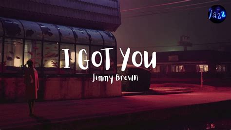 I Got You Jimmy Brown Lyrics Youtube