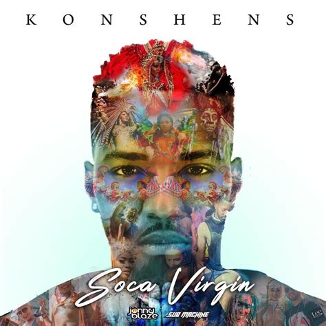 Konshens Soca Virgin Lyrics And Tracklist Genius