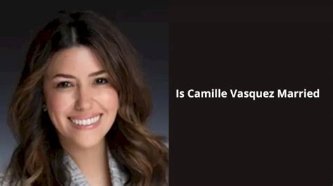 Camille Vasquez Biography Wiki Married Life Hot Pics Boyfriend