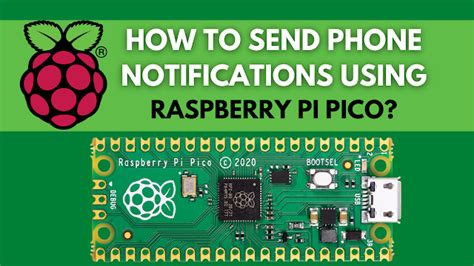 How To Send Phone Notifications Using Raspberry Pi Pico Raspberry Pi