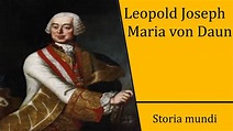 Leopold Joseph Maria von Daun - YouTube
