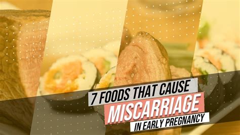 Warning These Foods That Cause Miscarriage In Early Pregnancy Youtube