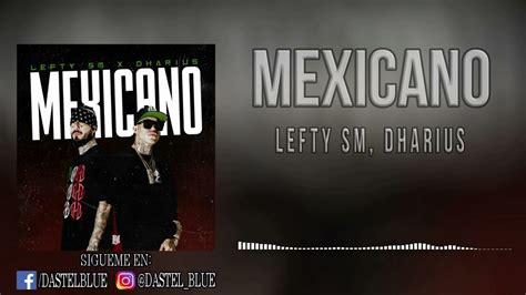 Lefty Sm Ft Dharius Mexicano Audio Youtube