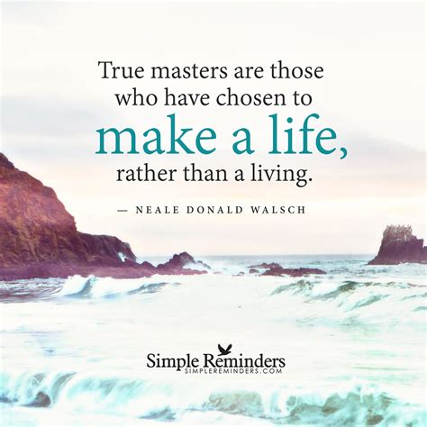 Make A Life By Neale Donald Walsch Neale Donald Walsch Philosophy