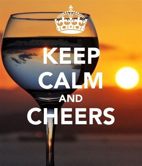 Cheers Keep Calm Calm Keep Calm Signs