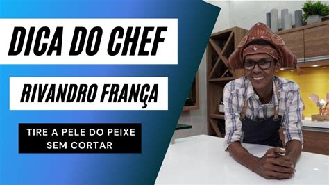 Dica Do Chef Como Tirar A Pele Do Peixe YouTube