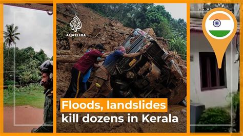 Floods Landslides Kill Dozens In Indias Kerala State Aj Shorts