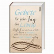 Gebete für jeden Tag des Lebens - Fachbuch - bücher.de