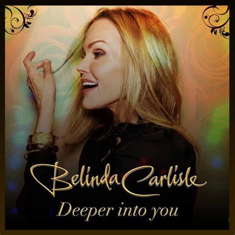 Belinda Carlisle Deeper Into You From Belinda S Kismet E P Belinda Carlisle Kismet Singer