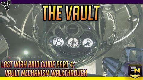 Destiny 2 Last Wish Raid Guide Part 4 Vault Security Mechanism