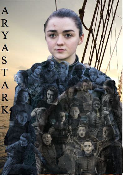 The Many Faces Of Arya Stark Game Of Thrones Arya Arya Stark