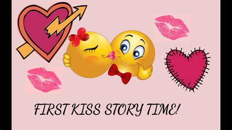 My First Kiss ~story Time~ Youtube