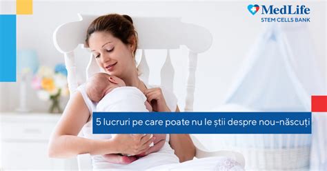 Lucruri Pe Care Posibil S Nu Le Fi Tiut Despre Nou N Scu I Superm Micile Citesc Stem Cells