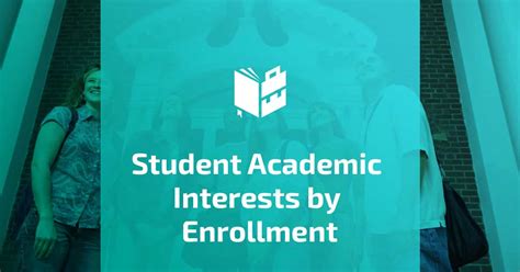 Student Academic Interests By Enrollment Whattobecome
