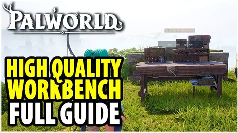 How To Build High Quality Workbench Palworld Youtube