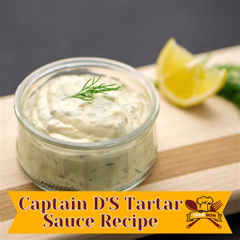 Captain Ds Tartar Sauce Recipe Quick And Tasty