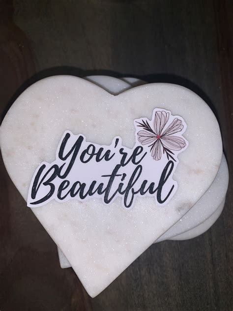 Youre Beautiful Stickers Vinyl Decal Positive Flower Etsy