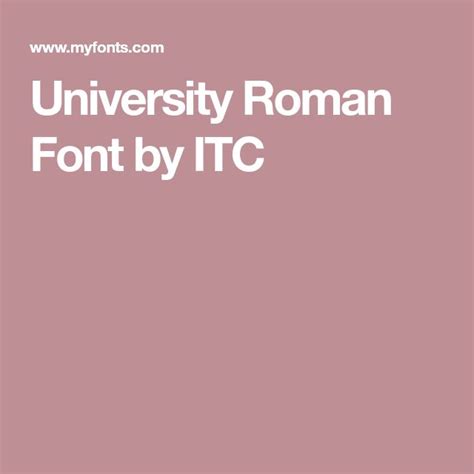 University Roman Font By Itc Roman Fonts Fonts Roman