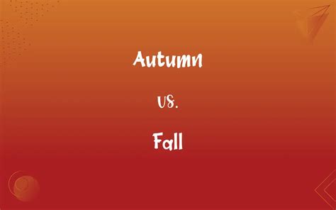 Autumn Vs Fall Whats The Difference