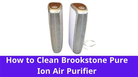 How To Clean Brookstone Pure Ion Air Purifier