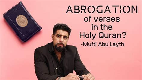 Noun the act or an instance of abrogating, or repealing: Abrogation in the Holy Quran -Mufti Abu Layth - YouTube