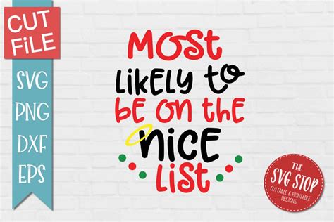 Most Likely To Be On Nice List - SVG, PNG, DXF, EPS (340801) | SVGs | Design Bundles