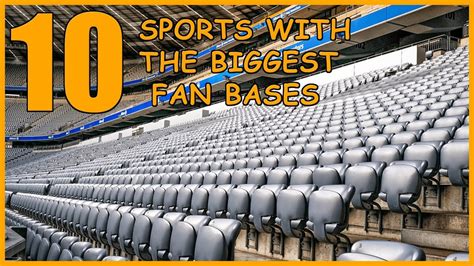 Top 10 Sports With The Biggest Fan Bases Youtube