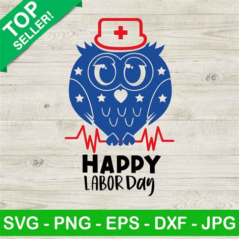 Happy Labor Day Nurse Svg Owl Nurse Svg Owl Labor Day Svg
