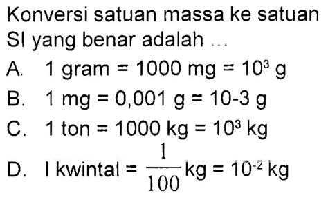 Konversi Satuan Massa Ke Satuan Sl Yang Benar Adalah