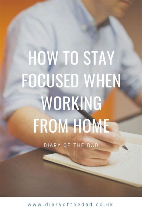 How To Stay Focused When Working From Home Work Diary Of The Dad