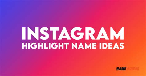 125 Instagram Highlight Names Ideas And Suggestions Name Guider