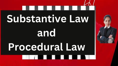 Substantive Law And Procedural Law Substantive Law Substantive And