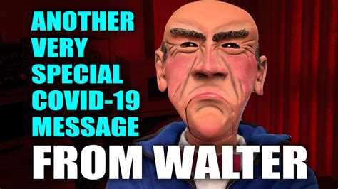Another Very Special Covid 19 Message From Walter Jeff