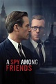 A Spy Among Friends (TV Series 2022-2022) - Posters — The Movie ...