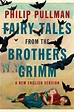 Book Review (& Giveaway): Fairy Tales from the Brothers Grimm by Philip ...