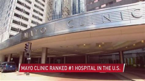 Mayo Clinic Ranked No 1 Hospital In Nation By Us News And World Report