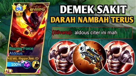 Demek Sakit Darah Nambah Terus Build Aldous Tersakit 2023 Mobile Legends YouTube