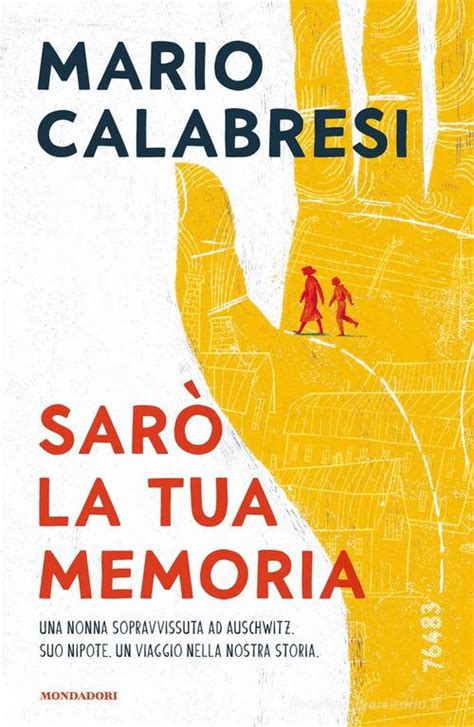 Sarò la tua memoria di Mario Calabresi 9788804756675 in Narrativa