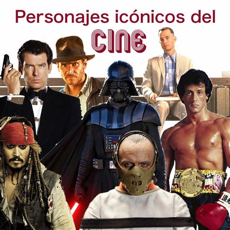 Lahuella Personajes Icónicos Del Cine