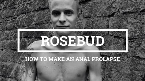 What Is A Rosebud Do You Want To Develop A Rosebud Fistfy