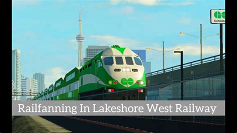 Railfanning Go Transit Via Rail Cn And Amtrak In Lakeshore West
