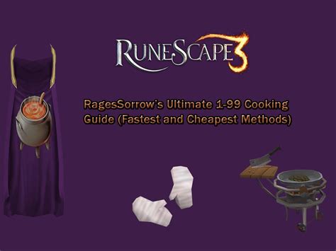 Runescape 3 Ultimate 1 99 Cooking Guide Fastest And Cheapest Methods