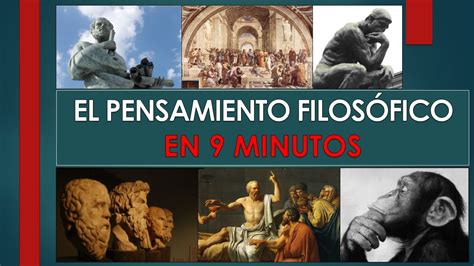 El Pensamiento FilosÓfico En Minutos FilosofÍa CaracterÍsticas