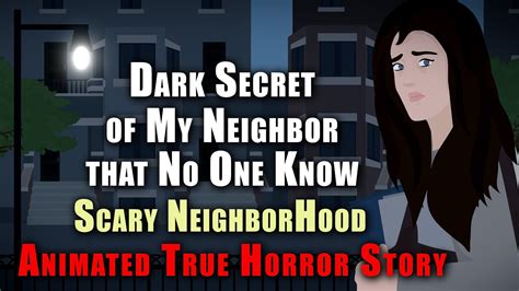 Dark Secret Of My Neighbor That No One Know Scary Neighborhood