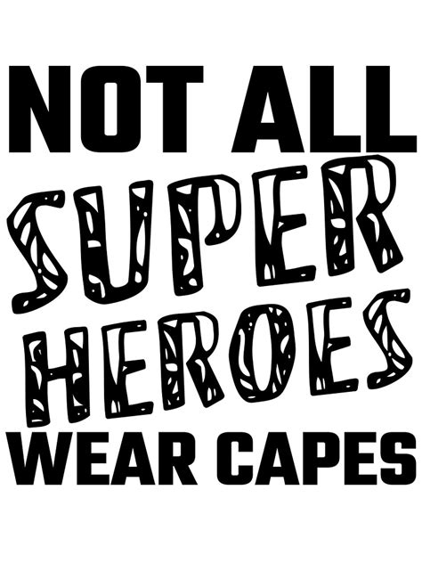 Not All Super Heroes Wear Capes Framed Art Print For Sale By